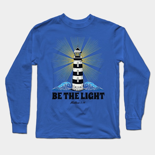 Be The Light - Matthew 5:14  - Bible Verse Long Sleeve T-Shirt by DaysMoon